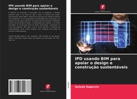 Gulsah Ozpercin | Ipd Usando Bim Para Apoiar O Design E ConstruçãO SustentáVeis