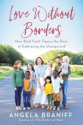 Love Without Borders Angela Braniff