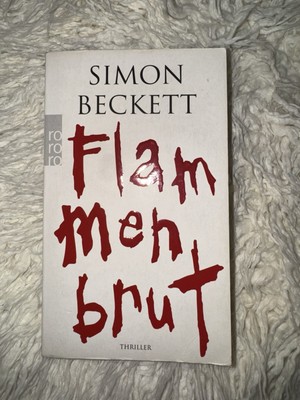 Flammenbrut @Simon Beckett @erst Roman, dann Thriller Thema Kinderwunsch@ Zust 2