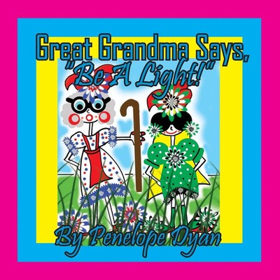 Dyan | Great Grandma Says, Be A Light! | Taschenbuch | Englisch (2023)