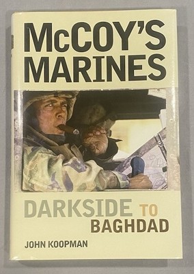 McCoy's Marines : Darkside to Baghdad Hardcover John Koopman