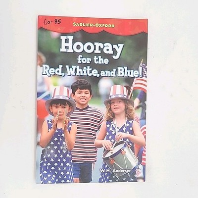 Hooray for the Red, White, and Blue by W. H. Andersen Paperback Book 2003