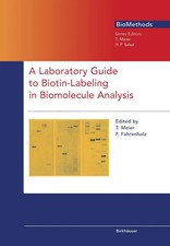 F. Fahrenholz (u. a.) | A Laboratory Guide to Biotin-Labeling in Biomolecule...
