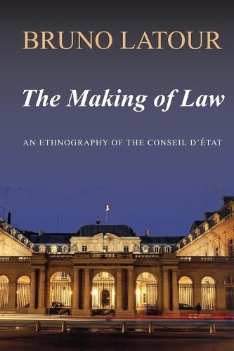The Making of Law by Bruno Latour - 9780745639857