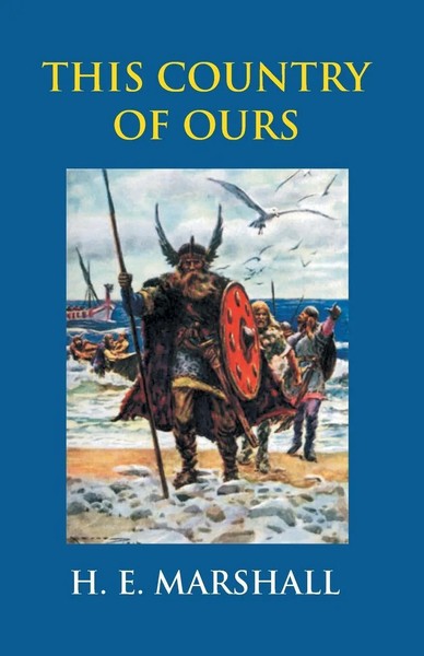 H. E. Marshall | This Country Of Ours | Taschenbuch | Englisch (2017)-image