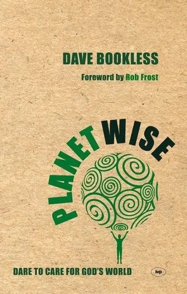 Planetwise | Dare To Care For God's World | Dave Bookless | Taschenbuch | 2008-image