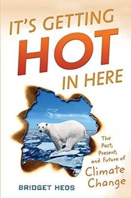 It's Getting Hot in Here: The Past, P..., Heos, Bridget