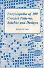 Encyclopedia of 300 Crochet Patterns, Stitches and Designs - Paperback - Good