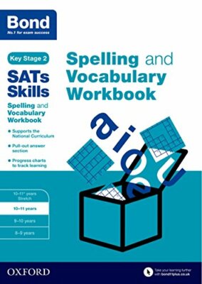 Bond SATs Skills Spelling and Vocabulary Workbo, Hughes, Skills..