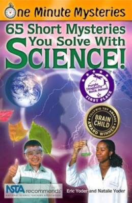 One Minute Mysteries: 65 Short Mysteries You Solve With Science! - GOOD