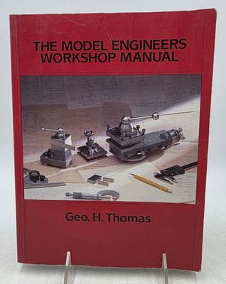 The Model Engineers Workshop Manual  by George H. Thomas 1992 TPB~Model Railroad