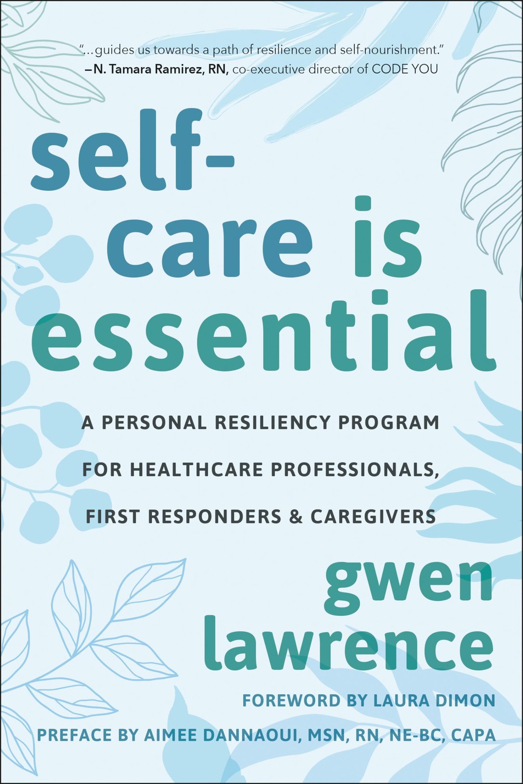 Self-Care is Essential: A Personal Resiliency Program for Healthcare Profess...