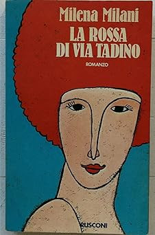 La rossa di via Tadino [Taschenbuch] Milani, Milena