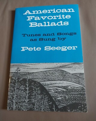 American Favorite Ballads: Tunes and Songs As Sung by Pete Seeger