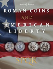 Roman Coins and American Liberty - From Ancient Rome to U.S. Coinage