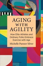 Michelle Pannor Silver Aging with Agility (Paperback)