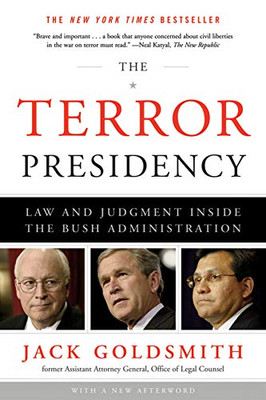 Die Terror-Präsidentschaft: Recht und Urteil innerhalb der Bush-Administration