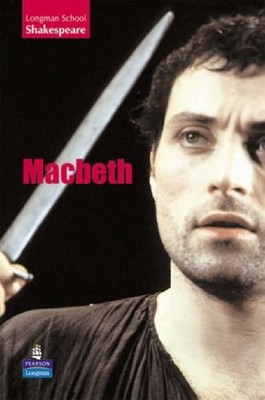 Macbeth (LONGMAN SCHOOL SHAKESPEARE),W. Shakespeare
