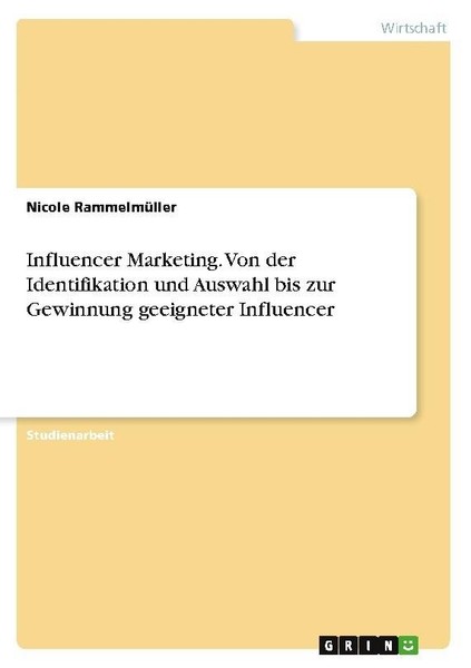 Influencer Marketing. Von Der Identifikation Und Auswahl Bis Zur Gewinnung Geeig-image