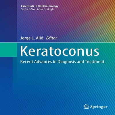 Keratoconus Recent Advances in Diagnosis and Treatment Springer N