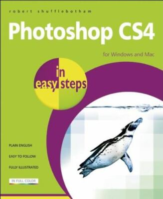 Photoshop CS4 in easy steps: for Windows and Mac