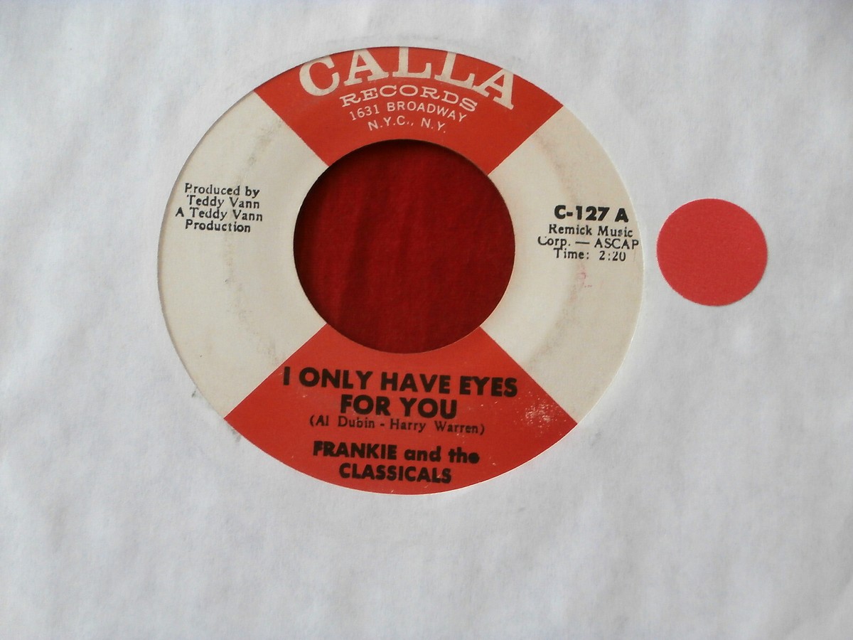 FRANKIE AND THE CLASSICALS~ I ONLY HAVE EYES FOR YOU~ GREAT