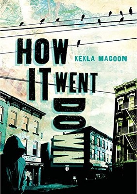 How It Went Down By Kekla Magoon. 9780805098693