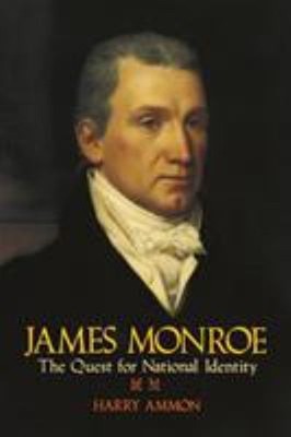 James Monroe : The Quest for National Identity Paperback Harry Am