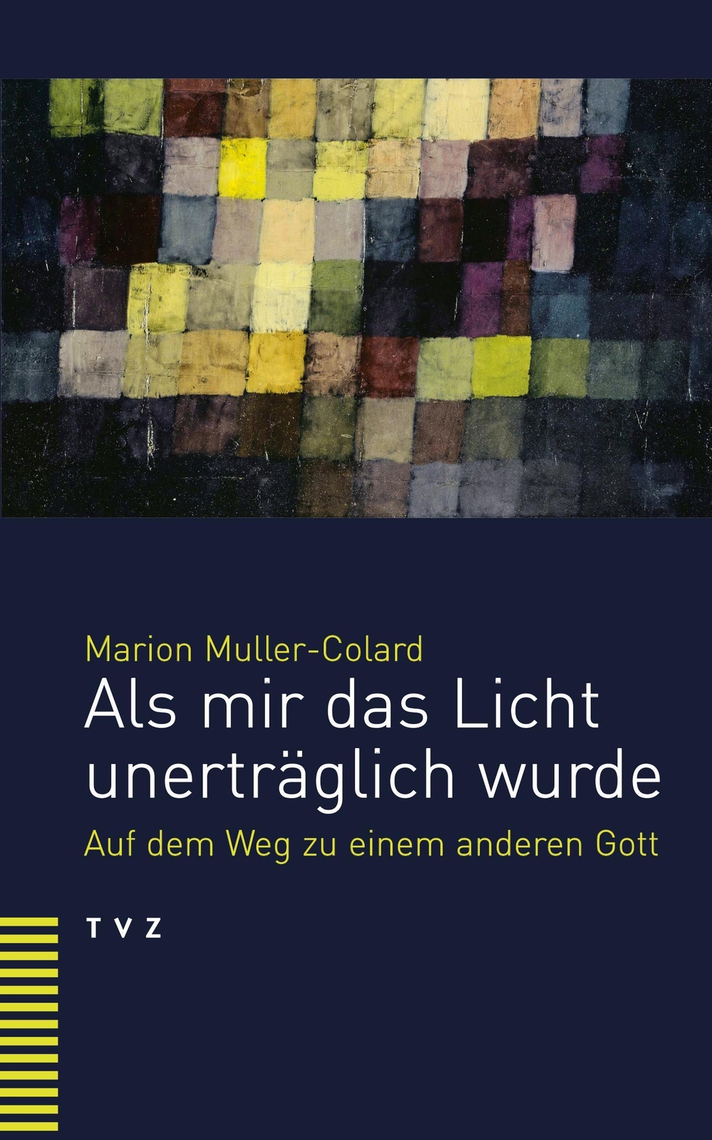 Als Mir Das Licht Unerträglich Wurde, Marion Muller-colard