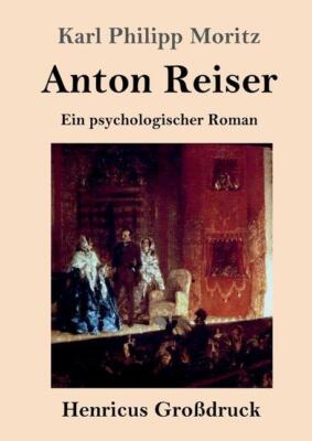 Anton Reiser (Großdruck) | Buch | 9783847835899