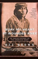 Bury My Heart At Wounded Knee Dee Brown Taschenbuch Kartoniert / Broschiert 2007