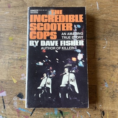 THE INCREDIBLE SCOOTER COPS by DAVE FISHER Paperback Book 1974 True Story RARE