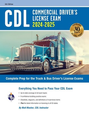 CDL - Commercial Driver's License Exam, 2025-2026: Complete Prep for the Tru...