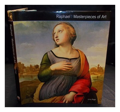 BIGGS, JULIA Raphael: capolavori d'arte / copertina rigida Julia Biggs ...