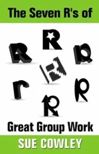 The Seven R's Of Great Group Work