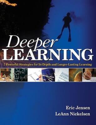 Deeper Learning: 7 Powerful Strategies For In-Depth And Longer-Lasting Lear...