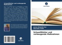 SchweißFehler Und Vorbeugende MaßNahmen James Elsheikh Kur (U. A.) Taschenbuch