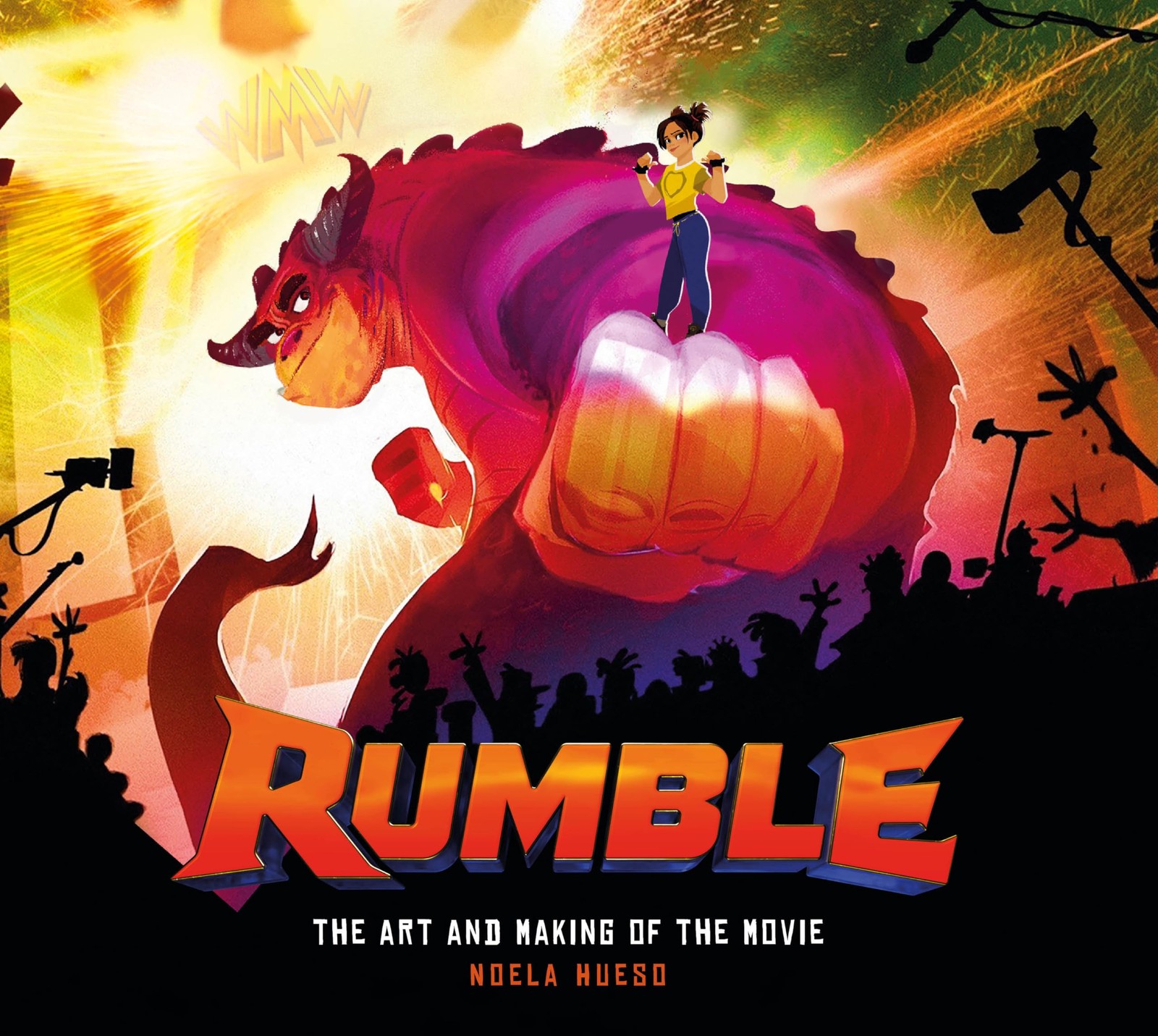Rumble: The Art and Making of the Movie by Noela Hueso (2021)