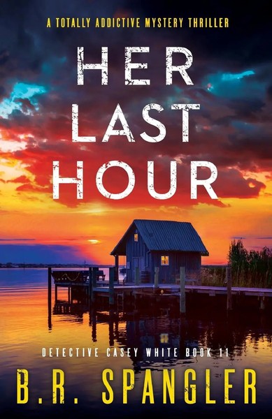 B. R. Spangler | Her Last Hour | Taschenbuch | Englisch (2024) | Bookouture-image