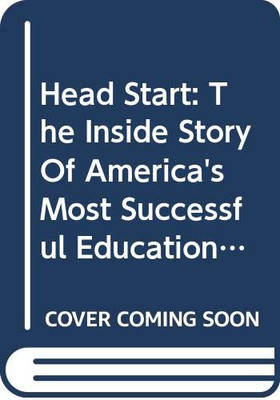 Head Start The Inside Story of - Hardcover - GOOD