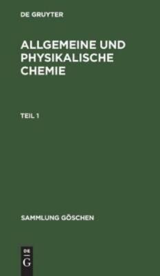 Sammlung G?schen Allgemeine und physikalische Chemie