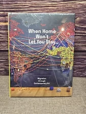 When Home Won’T Let You Stay Migration through Contemporary Art