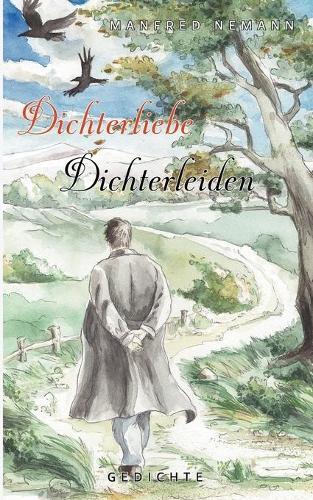 Thumbnail - Manfred Nemann Dichterliebe / Dichterleiden (taschenbuch)