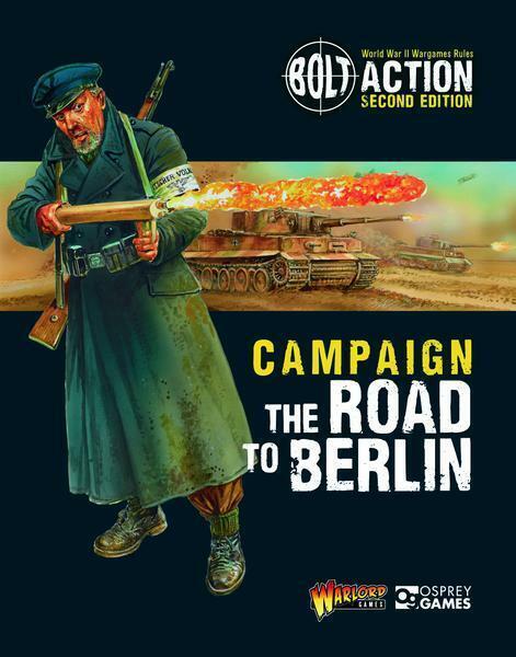 Bolt Action 401010005 The Road to Berlin Campaign (Book) WWII Rules Supplement
