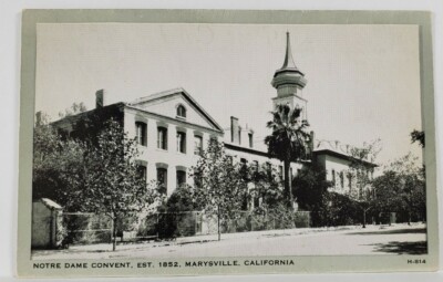CA Marysville California Notre Dame Convent Est 1852 Postcard R12