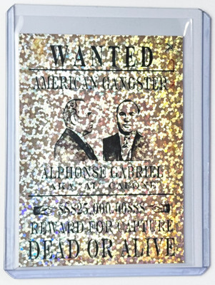 Al Capone Limited Edition Artist Signed  Wanted Poster  Refractor Card 1/1