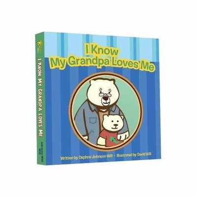 I Know My Grandpa Loves Me - Board book, by Daphne Johnson-Will - Acceptable