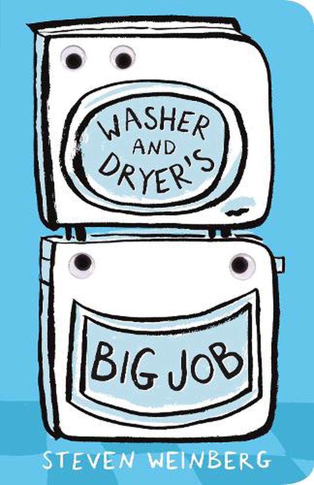 Washer and Dryer's Big Job by Steven Weinberg (English) Board Book Book