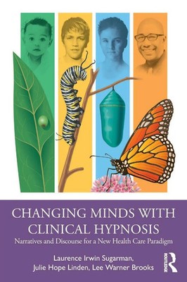 Changing Minds with Clinical Hypnosis Laurence Sugarman (u. a.) Taschenbuch 2020
