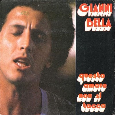 Gianni Bella - Questo Amore Non Si Tocca 7'' Vinyl Pop Disco,Dance-pop 5